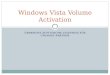 Windows Vista Volume Activation ÜBERSICHT ZUM VOLUME LICENSING FÜR CHANNEL-PARTNER