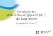 Umsetzung des Medienentwicklungsplanes (MEP) der Stadt Hennef Konzeption der Schul-IT