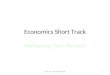 Economics Short Track Refreshing Your Memory Prof. Dr. Tilo Hildebrandt1