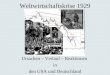 Weltwirtschaftskrise 1929 Ursachen – Verlauf – Reaktionen in den USA und Deutschland