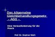 Das Allgemeine Gleichbehandlungsgesetz – AGG – Eine Herausforderung für die Praxis Prof. Dr. Stephan Weth Prof. Dr. Stephan Weth