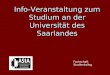 Info-Veranstaltung zum Studium an der Universität des Saarlandes Fachschaft Studienkolleg