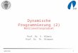 WS03/041 Dynamische Programmierung (2) Matrixkettenprodukt Prof. Dr. S. Albers Prof. Dr. Th. Ottmann