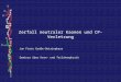 Zerfall neutraler Kaonen und CP-Verletzung Jan Fiete Große-Oetringhaus Seminar über Kern- und Teilchenphysik