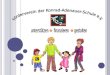 Förderverein der Konrad-Adenauer-Schule e.V. Der Förderverein wurde im Juli 2009 als anerkannter gemeinnütziger Verein gegründet. Mitglieder aus der Elternschaft,