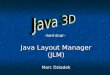 -Seminar- Java Layout Manager (JLM) Marc Dziadek