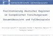 Seminar Das deutsche Innovationssystem im internationalen Vergleich Leitung: Prof. Dr. Koschatzky 02.06.2006 0 Positionierung deutscher Regionen im Europäischen