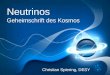 Christian Spiering, DESY Neutrinos Geheimschrift des Kosmos