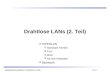 Mobilkommunikation: Drahtlose LANs Drahtlose LANs (2. Teil) 7.0.2 HIPERLAN Standard-Familie PHY MAC Ad-hoc Netzwerk Bluetooth