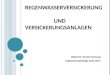 REGENWASSERVERSICKERUNG UND VERSICKERUNGSANLAGEN Referent: Torsten Hartung Ingenieurhydrologie SoSe 2011