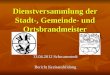 Dienstversammlung der Stadt-, Gemeinde- und Ortsbrandmeister 13.04.2012 Schwarmstedt Bericht Kreisausbildung