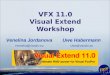 Uwe Habermann Uwe@VandU.eu VFX 11.0 Visual Extend Workshop Venelina Jordanova Venelina@VandU.eu