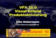 Uwe Habermann Uwe.Habermann@dFPUG.de VFX 10.0 Visual Extend Produktaktivierung