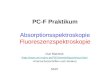 PC-F Praktikum Absorptionsspektroskopie Fluoreszenzspektroskopie Nuri Blachnik (//