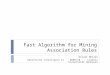 Fast Algorithm for Mining Association Rules Oliver Müller Künstliche Intelligenz II WS09/10 Leibniz Universität Hannover