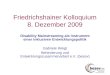 Friedrichshainer Kolloquium 8. Dezember 2009 Disability Mainstreaming als Instrument einer inklusiven Entwicklungspolitik Gabriele Weigt Behinderung und
