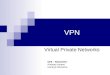 VPN Virtual Private Networks CE5 – Netzwerke Andreas Amann Hendryk Wünsche