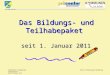 Kreis Schleswig-Flensburg Fachdienst Regionale Integration Stand: Februar 2012 Das Bildungs- und Teilhabepaket Das Bildungs- und Teilhabepaket seit 1