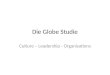 Die Globe Studie Culture – Leadership - Organisations