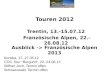 Touren 2012 Trentin, 13.-15.07.12 Französische Alpen, 22.-26.08.12 Ausblick -> Französische Alpen 2013 Korsika, 17.-27.05.12 COC-Tour "Burgund", 22.-24.06.12