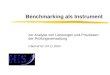 Benchmarking als Instrument zur Analyse von Leistungen und Prozessen der Prüfungsverwaltung Oberhof 02.-04.11.2004