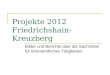 Projekte 2012 Friedrichshain-Kreuzberg Bilder und Berichte über die Sachmittel für ehrenamtlichen Tätigkeiten