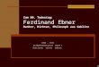 Zum 80. Todestag: Ferdinand Ebner Denker, Dichter, Philosoph aus Gablitz 1882 - 1931 Bilddokumentation Band 1 Stationen seines Lebens