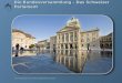 Die Bundesversammlung – Das Schweizer Parlament Eine Produktion der Parlamentsdienste| 2013/14