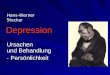 Depression Ursachen und Behandlung - Persönlichkeit Hans-Werner Stecker