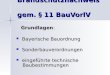 Brandschutznachweis gem. § 11 BauVorlV Grundlagen : Grundlagen : Bayerische Bauordnung Bayerische Bauordnung Sonderbauverordnungen Sonderbauverordnungen