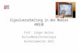 Signalverarbeitung in den Medien KM350 Prof. Jürgen Walter KulturMediaTechnologie Wintersemester 2012