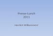 Presse-Lunch 2011 Herzlich Willkommen!. Wikinger in Zahlen Geschäftsjahr November 2010 bis Oktober 2011 Umsatz: 62,9 Mio Euro Plus 12,5 % gegenüber Vorjahr