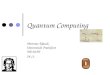 Quantum Computing Hartmut Klauck Universität Frankfurt WS 04/05 24.11
