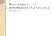 Renaissance und Reformation (XV-XVI Jhh.) Vorlesung 2