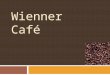 Wienner Café. Funktion Café ist nicht nur Platz für Ruhe zu geniessen sondern auch für die Platz für Zusammentreffen und Erholung