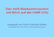 Das AdA-Baukastensystem mit Blick auf die GWB (VA) vorgestellt von Ruth Eckhardt-Steffen Geschäftsführerin des Schweiz. AdA-Baukastensystems