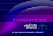Kopfschmerzen Aus Sicht der professionellen Chiropraktik Der Bund deutscher Chiropraktiker e.V. informiert