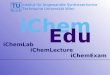 Institut für Angewandte Synthesechemie Technische Universität Wien iChemLab iChemLecture iChemExam