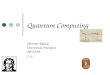 Quantum Computing Hartmut Klauck Universität Frankfurt WS 05/06 7.11