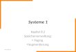 Systeme 1 Kapitel 8.2 Speicherverwaltung: Paging Segmentierung WS 2009/101
