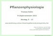 Pflanzenphysiologie 08 (03. Mai 2010) - 1 Titel Pflanzenphysiologie Thomas Boller Frühjahrsemester 2010 Montag, 8 – 10 