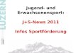 Jugend- und Erwachsenensport: J+S-News 2011 Infos Sportförderung