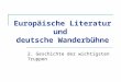Europäische Literatur und deutsche Wanderbühne 2. Geschichte der wichtigsten Truppen
