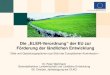 - Ziele und Gestaltungsoptionen aus Sicht der Europäischen Kommission – Dr. Peter Wehrheim Generaldirektion Landwirtschaft und Ländliche Entwicklung 06