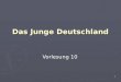 1 Das Junge Deutschland Vorlesung 10. Vormärz (1815-1848)