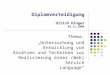Diplomverteidigung Ulrich Dinger 02.11.2004 Thema: Untersuchung und Entwicklung von Ansätzen und Techniken zur Realisierung einer (Web) Service Language
