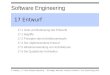 Software Engineering © Ludewig, J., H. Lichter: Software Engineering – Grundlagen, Menschen, Prozesse, Techniken. 2. Aufl., dpunkt.verlag, 2010. 17 Entwurf