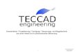 1 TECCAD engineering GmbH Sandkern Entgratung Stand: 2010/03 Konstruktion * Projektierung * Fertigung * Steuerungs- und Regeltechnik aus einer Hand und