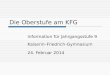 Die Oberstufe am KFG Information für Jahrgangsstufe 9 Kaiserin–Friedrich-Gymnasium 24. Februar 2014