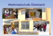 Werkrealschule Eberbach Herzlich willkommen 1Werkrealschule Eberbach 2013/14